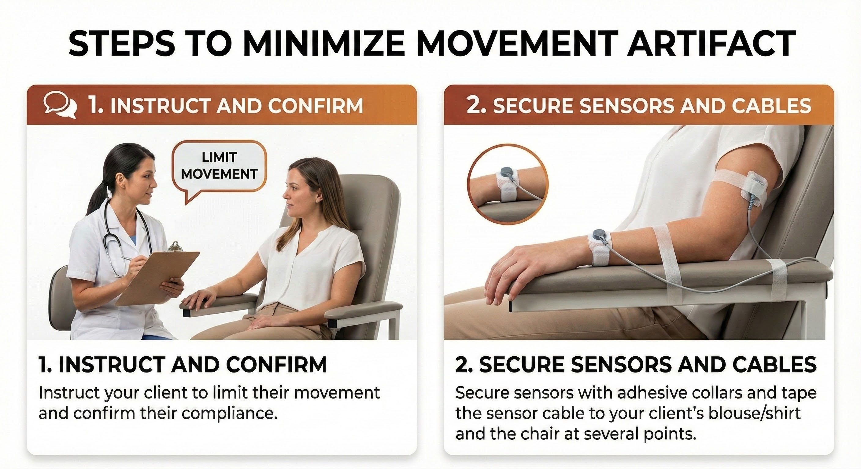 Steps to minimize movement artifact